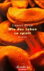 Wie das Leben so spielt: Roman. Aus d. Amerikan. v. Christoph Göhler Books