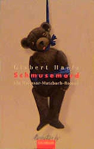Schmusemord: Ein Baltasar-Matzbach-Roman (Goldmann Manhattan) Crime & Thrillers