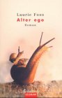 Alter ego: Roman. Aus d. Amerikan. v. Edda Petri Books