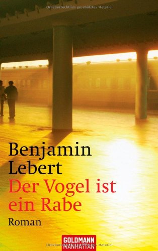 Product Image: Der Vogel ist ein Rabe: Roman
