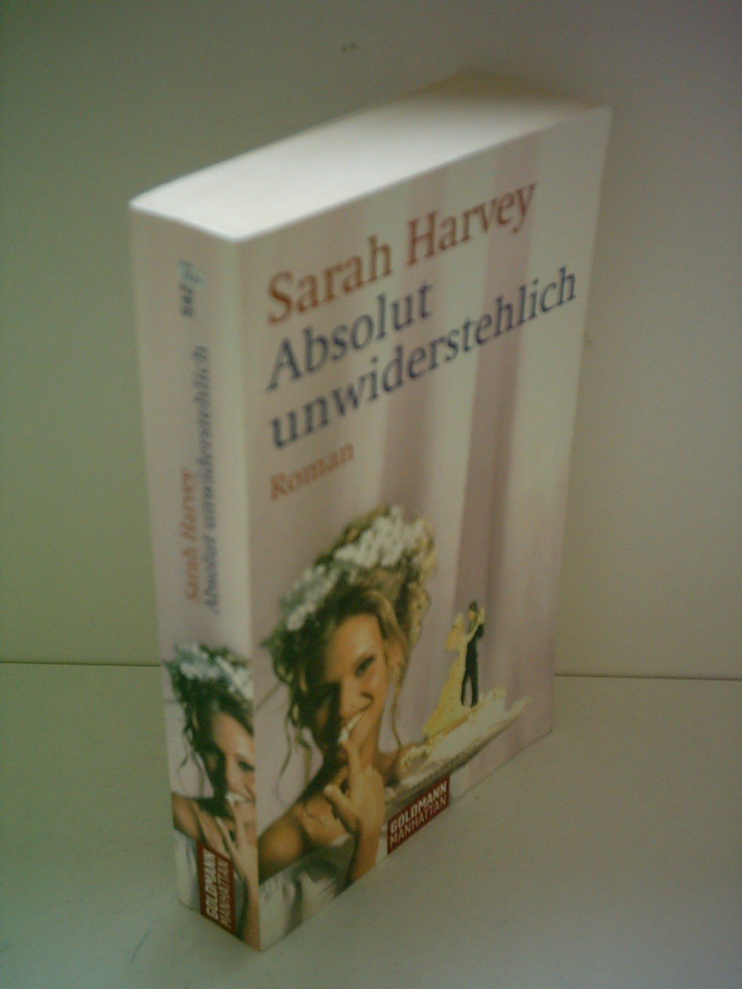 Absolut unwiderstehlich: Roman: Roman. Deutsche Erstausgabe Contemporary literature