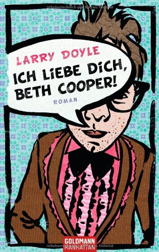 Ich liebe dich, Beth Cooper!: Roman: Roman. Deutsche Erstausgabe Books