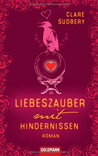 Liebeszauber mit Hindernissen: Roman: Roman. Deutsche Erstausgabe Books