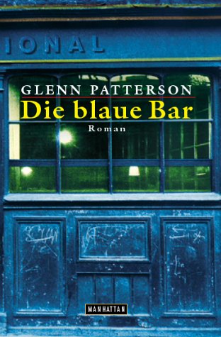 Die blaue Bar: Roman. Aus d. Engl. v. Kathrin Razum u. Claus Varrelmann Fiction