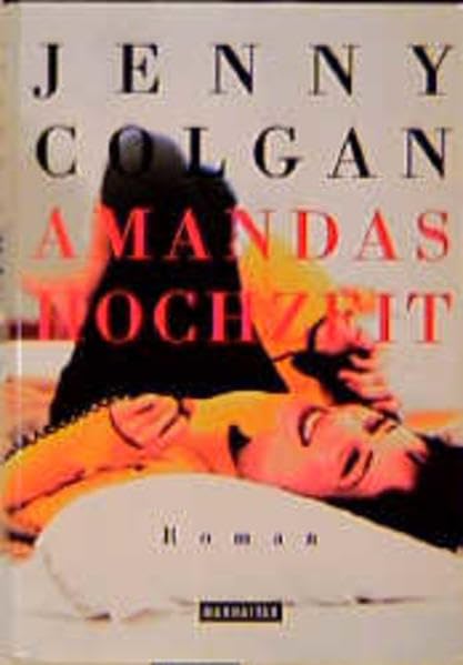 Amandas Hochzeit: Roman. Aus d. Engl. v. Marieke Heimburger (Goldmann Manhattan) Contemporary literature