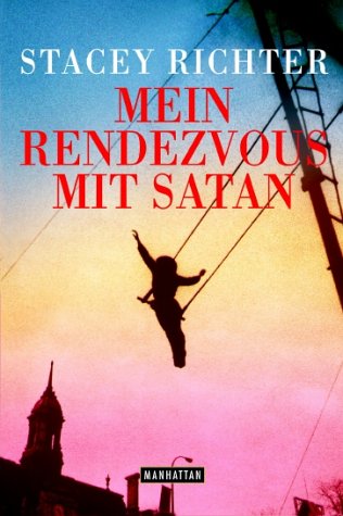 Mein Rendezvous mit Satan: Aus d. Amerikan. v. Kathrin Razum Fiction