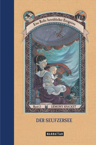 Der Seufzersee (Eine Reihe betrüblicher Ereignisse, Band 3): Der Seufzersee (3) Contemporary literature