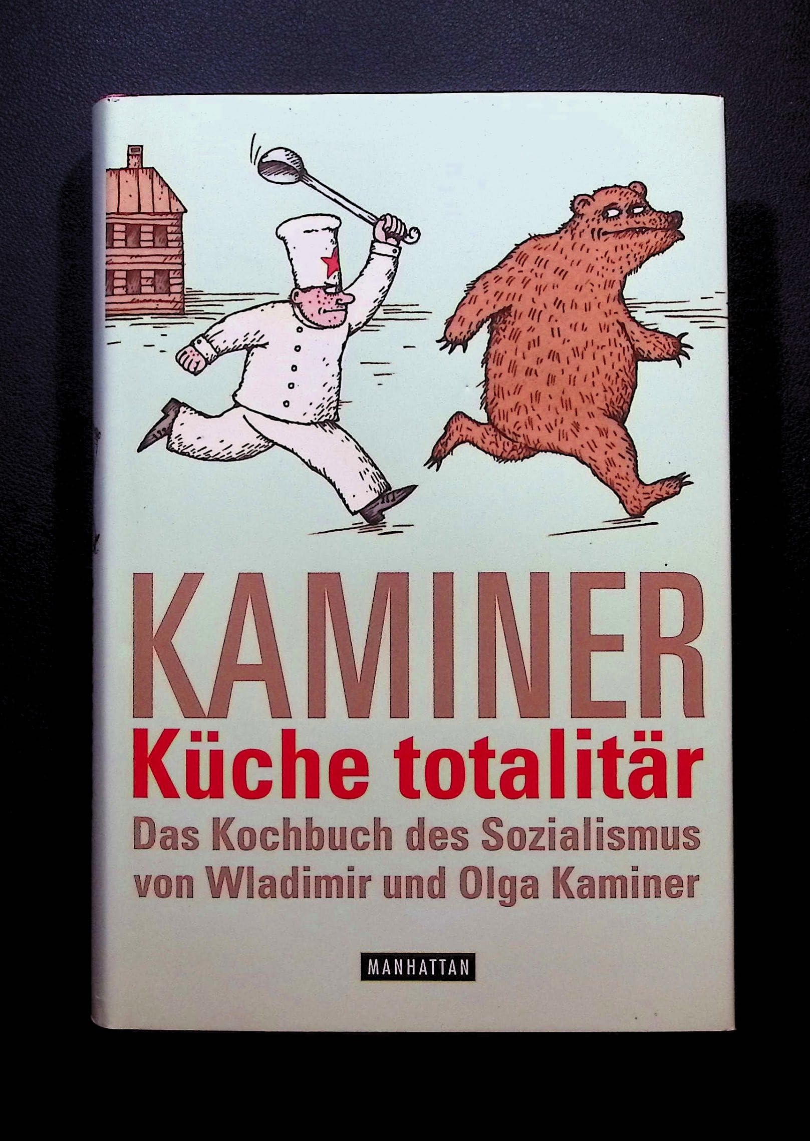 Küche totalitär. Das Kochbuch des Sozialismus Essays & Short Stories