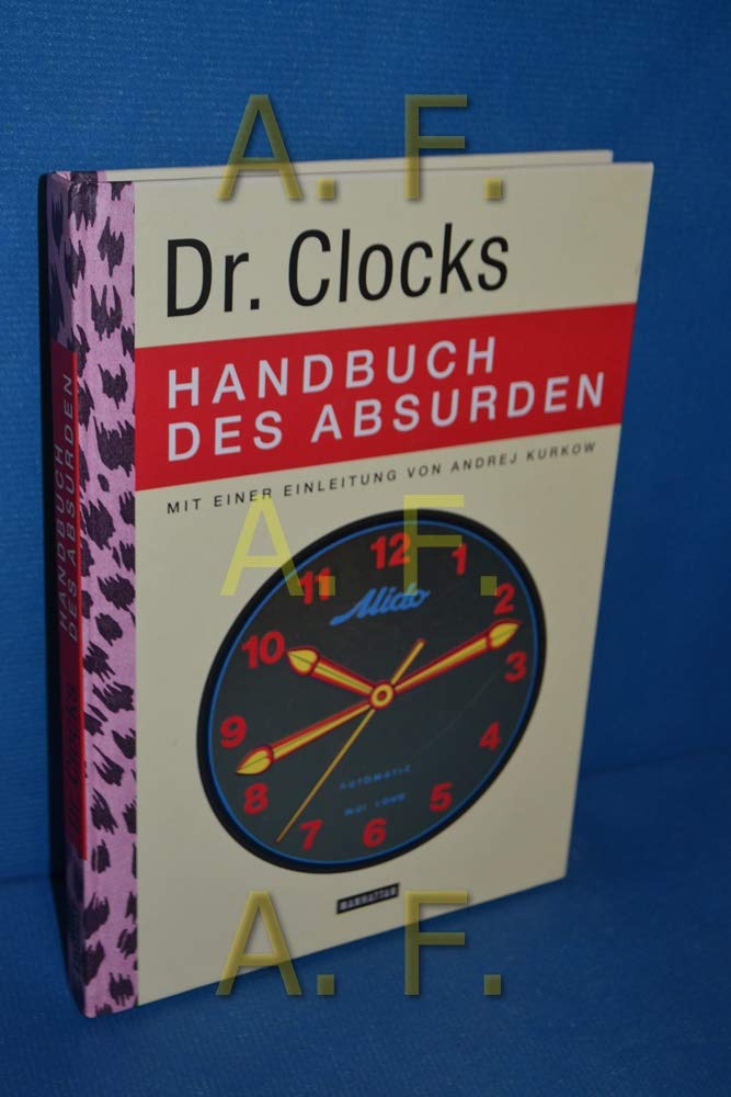Product Image: Dr. Clocks Handbuch des Absurden: Mit einer Einleitung von Andrej Kurkow