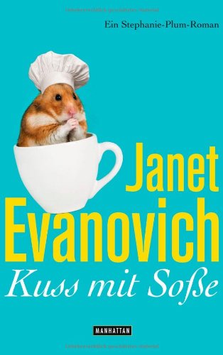 Kuss mit Soße: Ein Stephanie-Plum-Roman Contemporary literature