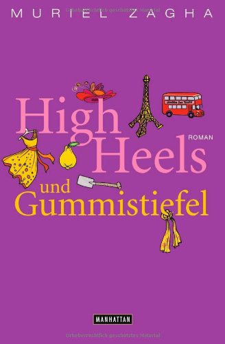 High Heels und Gummistiefel: Roman Contemporary literature