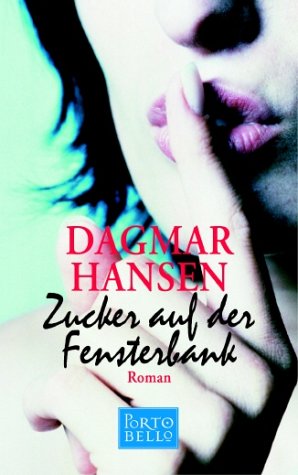 Zucker auf der Fensterbank: Roman Contemporary literature