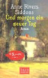 Und morgen ein neuer Tag: Roman. Dtsch. v. Gabriele Dick Classics