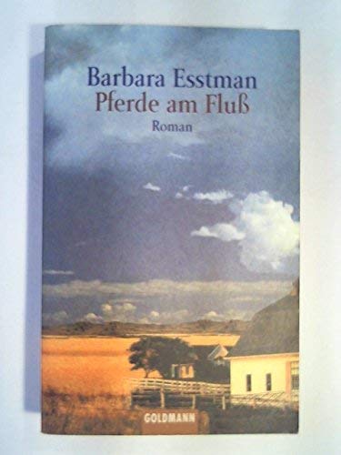 Pferde am Fluß: Roman. Dtsch. v. Hanna van Laak Contemporary literature