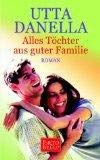Alles Töchter aus guter Familie: Roman Books
