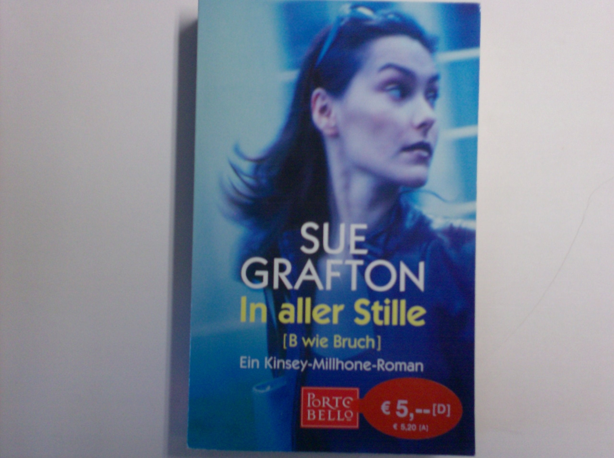 In aller Stille: B wie Bruch. Ein Kinsey-Millhone-Roman Crime & Thrillers