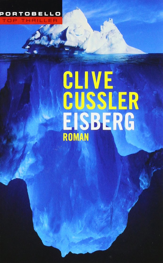 Eisberg: Roman (Reihenfolge der Dirk-Pitt-Abenteuer, Band 2) Contemporary literature