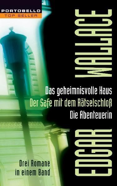 Das geheimnisvolle Haus/Der Safe mit dem Rätselschloß/Die Abenteuerin: Drei Romane in einem Band Crime & Thrillers
