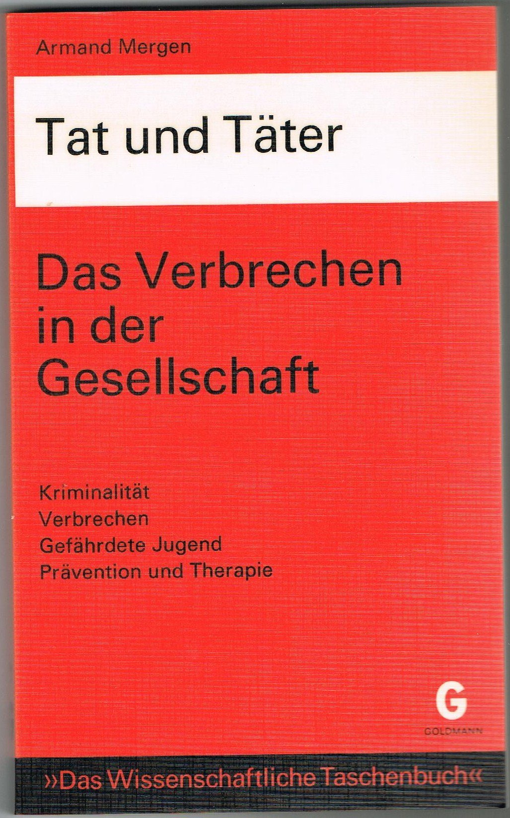 Product Image: Tat und Täter. Das Verbrechen in der Gesellschaft