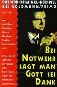 Bei Notwehr sagt man Gott sei Dank (Goldmann WDR-Kriminal-Hörspiel) Crime & Thrillers