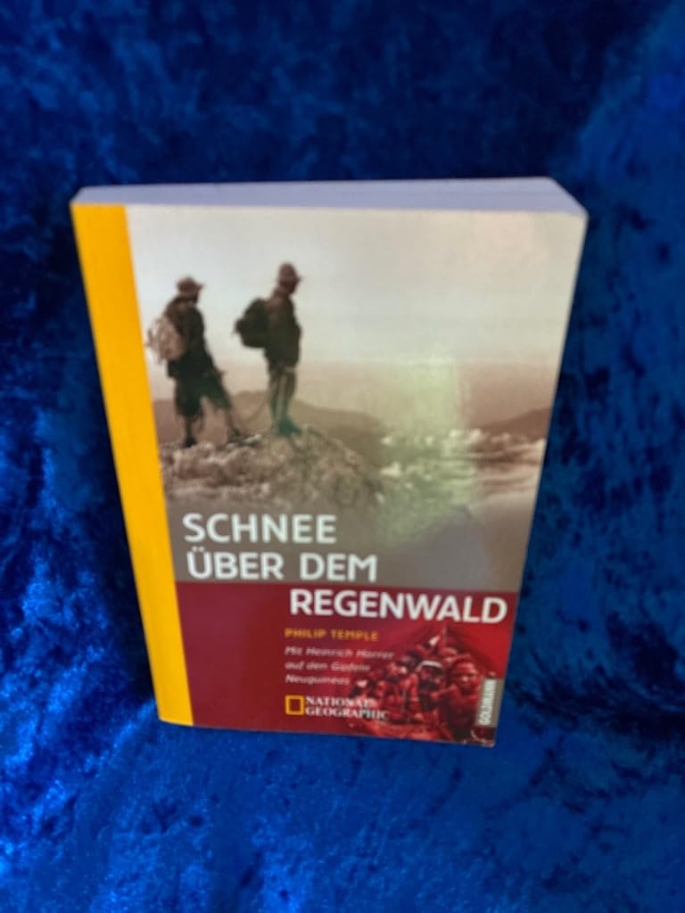 Schnee über dem Regenwald. Mit Heinrich Harrer auf den Gipfeln Neuguineas Travel