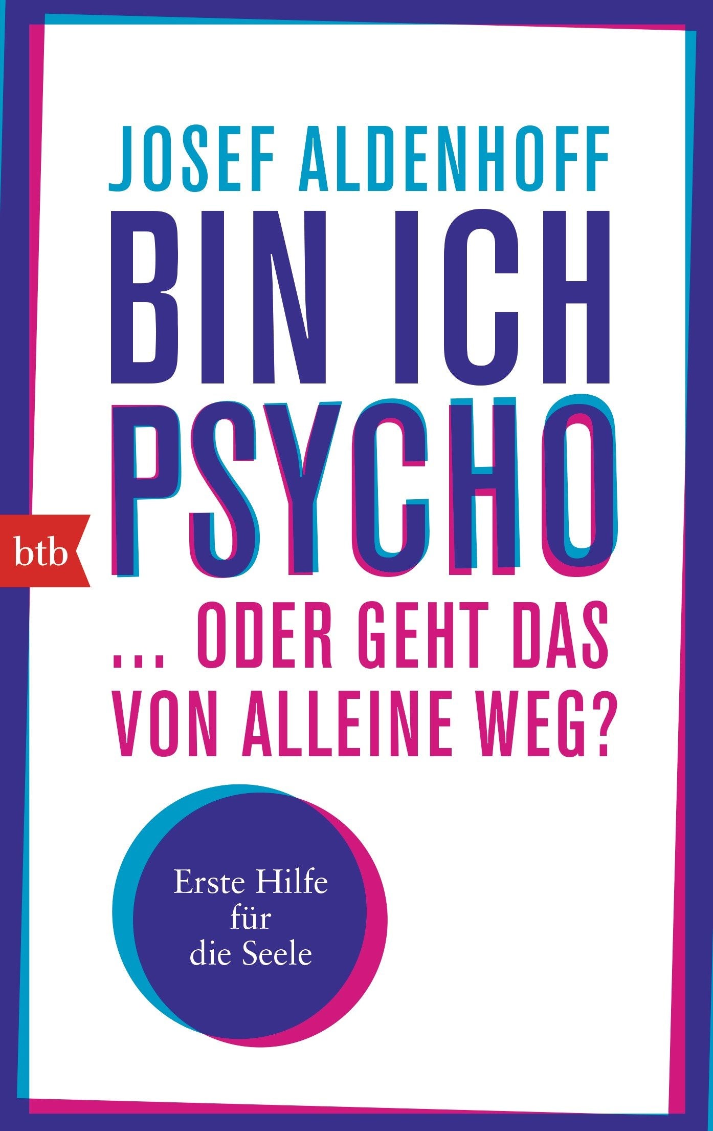 Bin ich Psycho ... oder geht das von alleine weg? Health, Nutrition & Fitness Books
