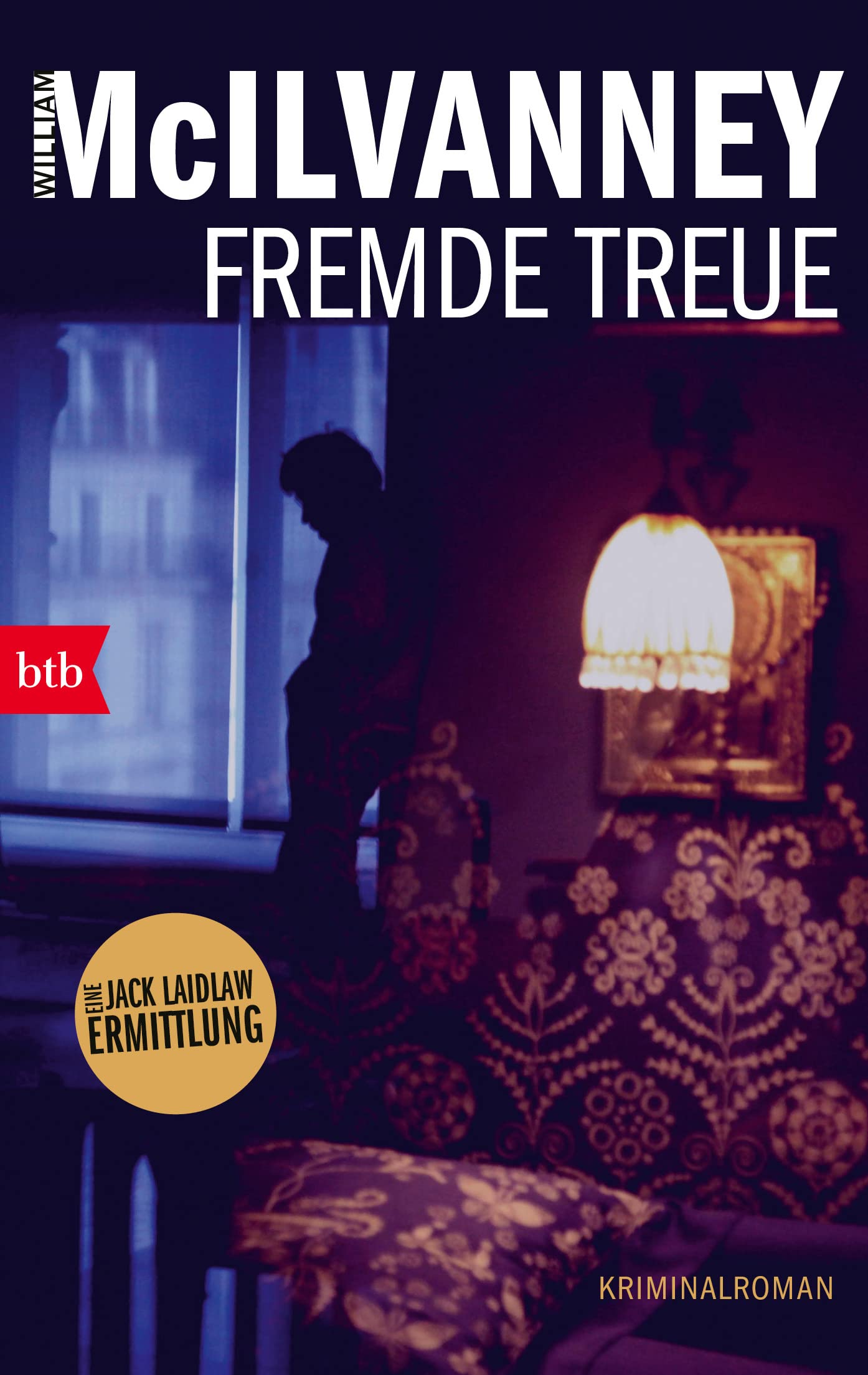 Fremde Treue: Kriminalroman (Die Laidlaw-Trilogie, Band 3) Contemporary literature