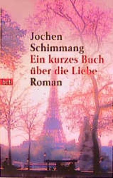Ein kurzes Buch über die Liebe (btb-TB) Books