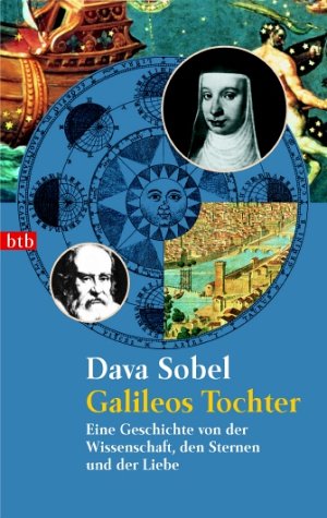 Galileos Tochter: Eine Geschichte von der Wissenschaft, den Sternen und der Liebe Learning & Reference
