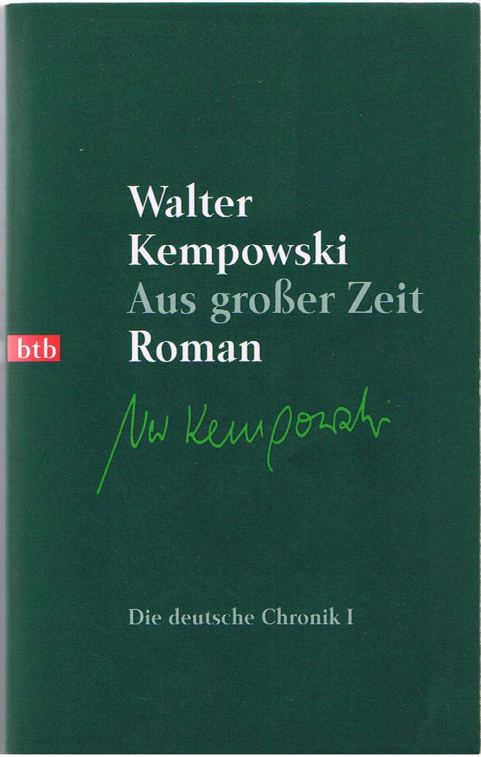 Die deutsche Chronik / Aus grosser Zeit: Roman. (btb-TB) Contemporary literature