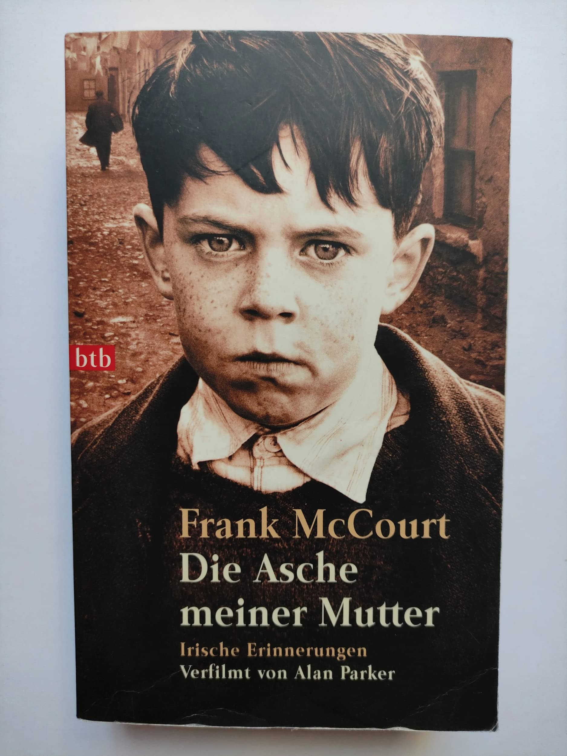 Die Asche meiner Mutter: Irische Erinnerungen: Irische Erinnerungen. Ausgezeichnet mit dem National Book Critics Circle Award; Biography/Autobiography 1996. Verfilmt v. Alan Parker Contemporary literature Books
