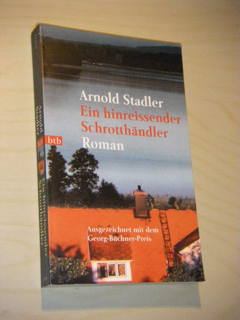Ein hinreissender Schrotthändler: Roman Contemporary literature