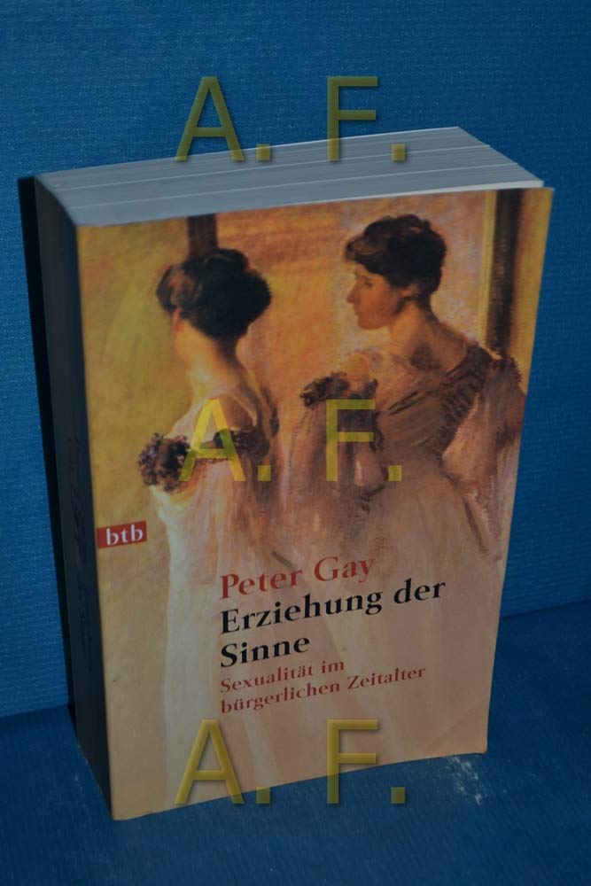 Erziehung der Sinne. Sexualität im bürgerlichen Zeitalter. Partnership & Love
