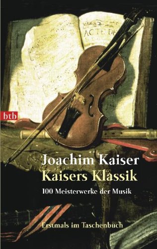 Kaisers Klassik: 100 Meisterwerke der Musik Arts & Music