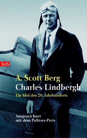 Charles Lindbergh. Ein Idol des 20. Jahrhunderts Personalities