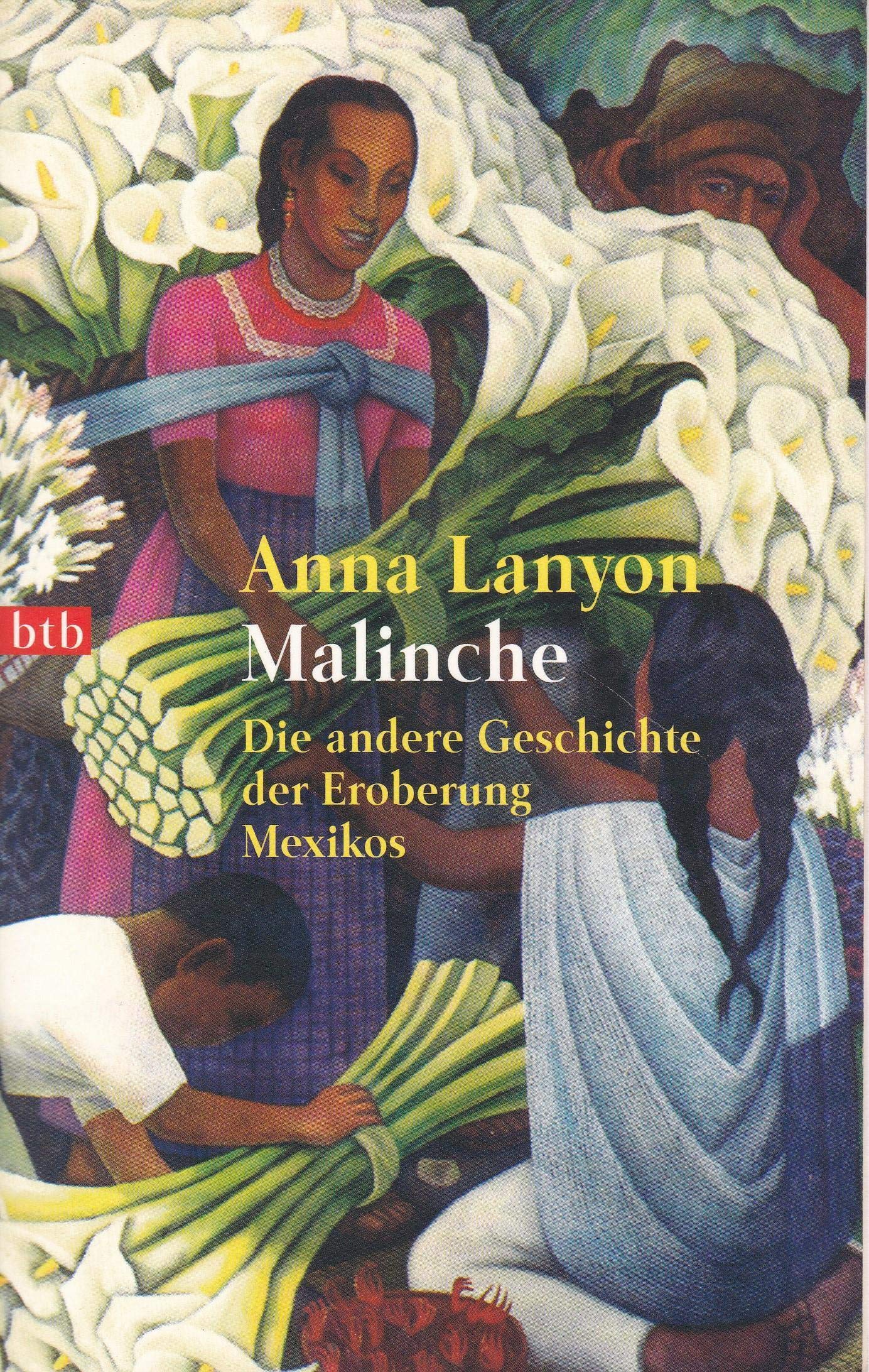 Malinche: Die andere Geschichte der Eroberung Mexikos Politics & Society