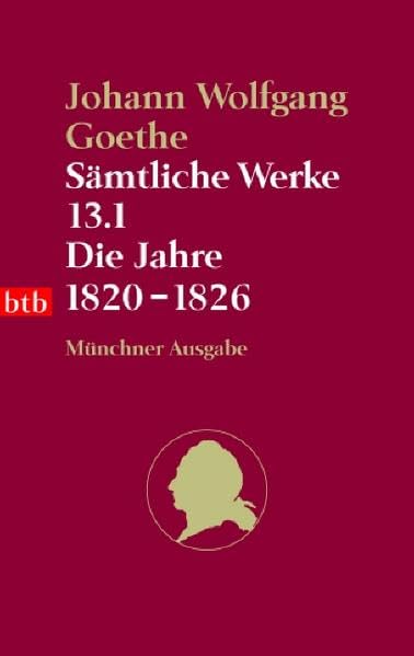 Sämtliche Werke. Münchner Ausgabe / Die Jahre 1820-1826 (btb-TB) Classics