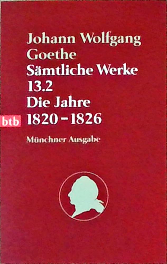 Sämtliche Werke. Münchner Ausgabe / Die Jahre 1820-1826 (btb-TB) Classics