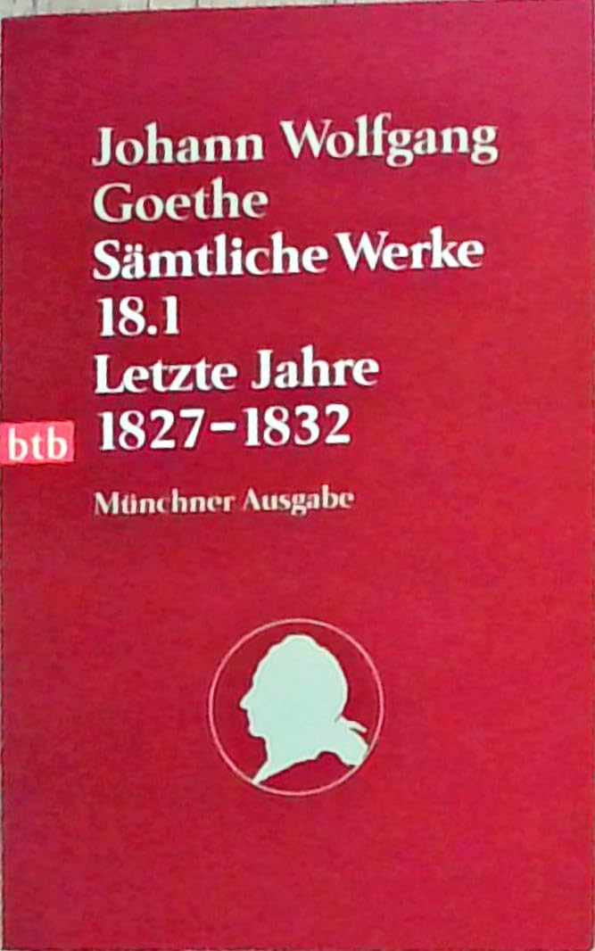 Sämtliche Werke. Münchner Ausgabe / Letzte Jahre 1827-1832 (btb-TB) Classics