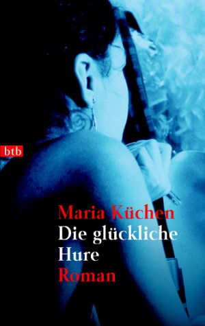 Die glückliche Hure: Roman Crime & Thrillers
