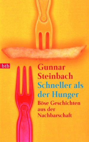Schneller als der Hunger: Böse Geschichten aus der Nachbarschaft Books