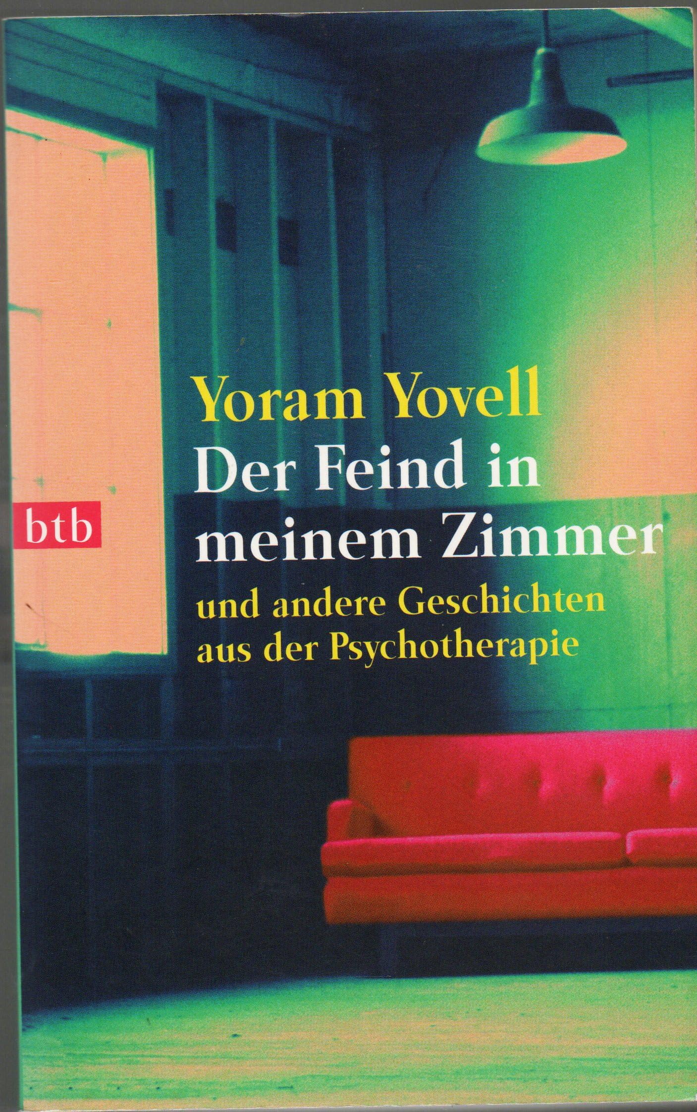 Der Feind in meinem Zimmer: und andere Geschichten aus der Psychotherapie Psychology