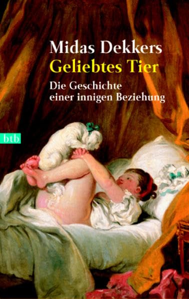 Geliebtes Tier: Die Geschichte einer innigen Beziehung (btb-TB) Politics & History