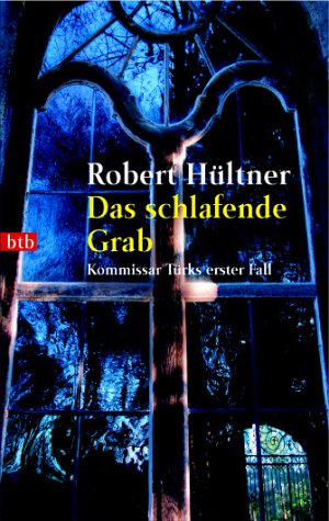 Das schlafende Grab: Kommissar Türks erster Fall Crime & Thrillers