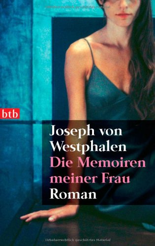 Die Memoiren meiner Frau: Roman Contemporary literature