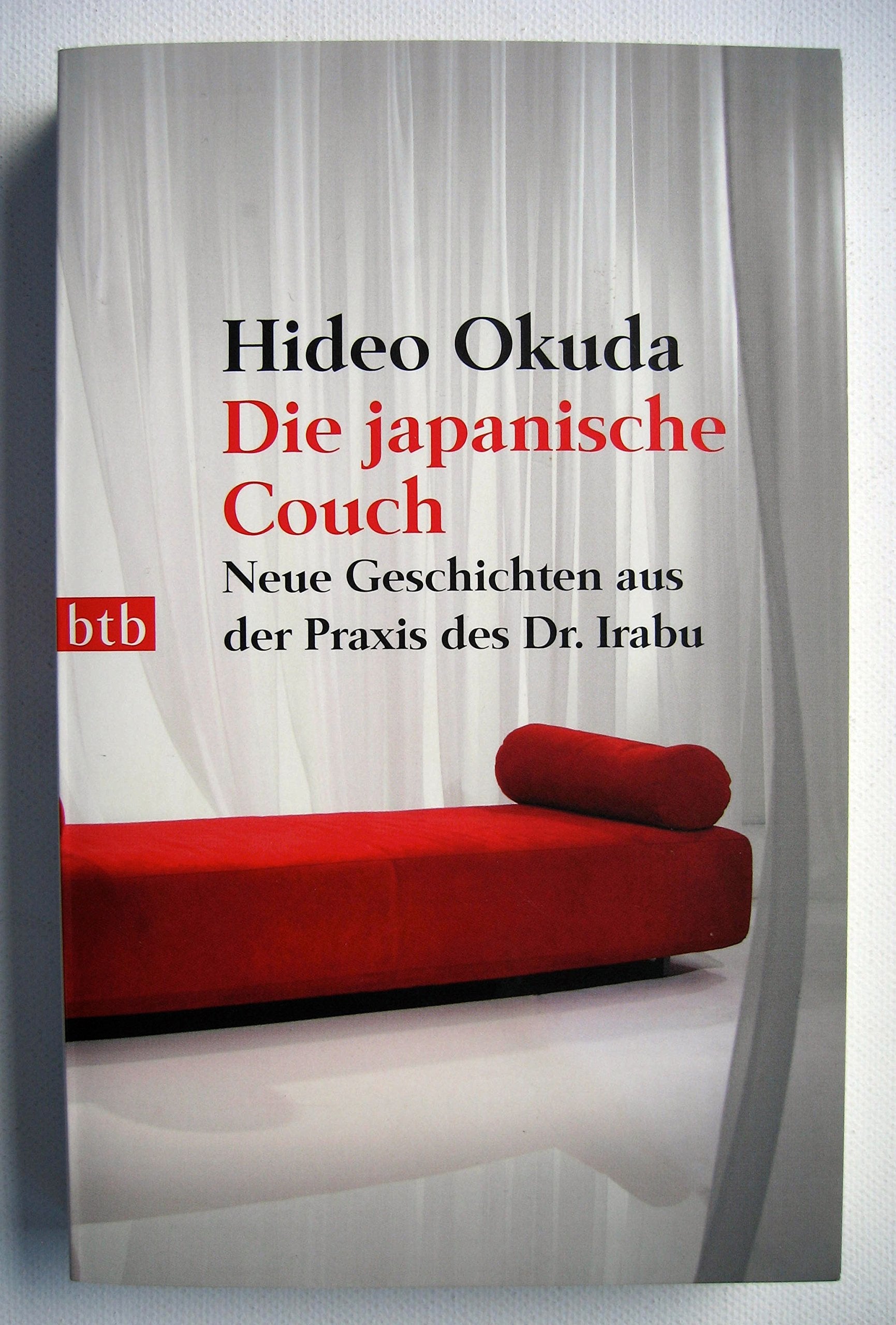 Die japanische Couch: Neue Geschichten aus der Praxis des Dr. Irabu Books