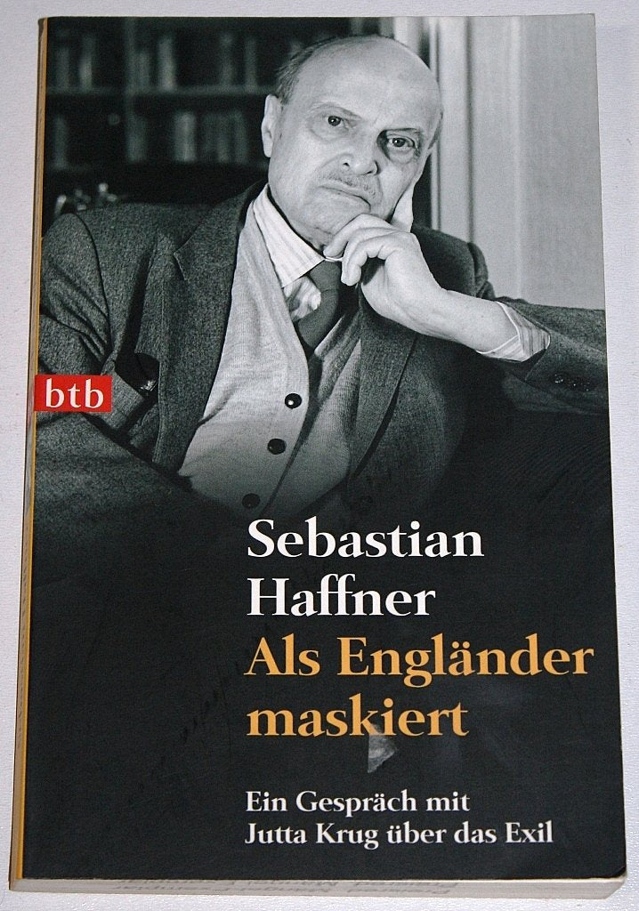 Als Engländer maskiert: Ein Gespräch mit Jutta Krug über das Exil: Ein Gespräch mit Jutta Krug über das Exil. Mit einer Nachbemerkung von Uwe Soukup Memories