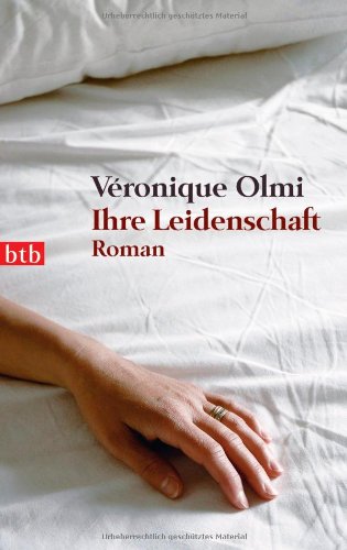 Ihre Leidenschaft: Roman Contemporary literature