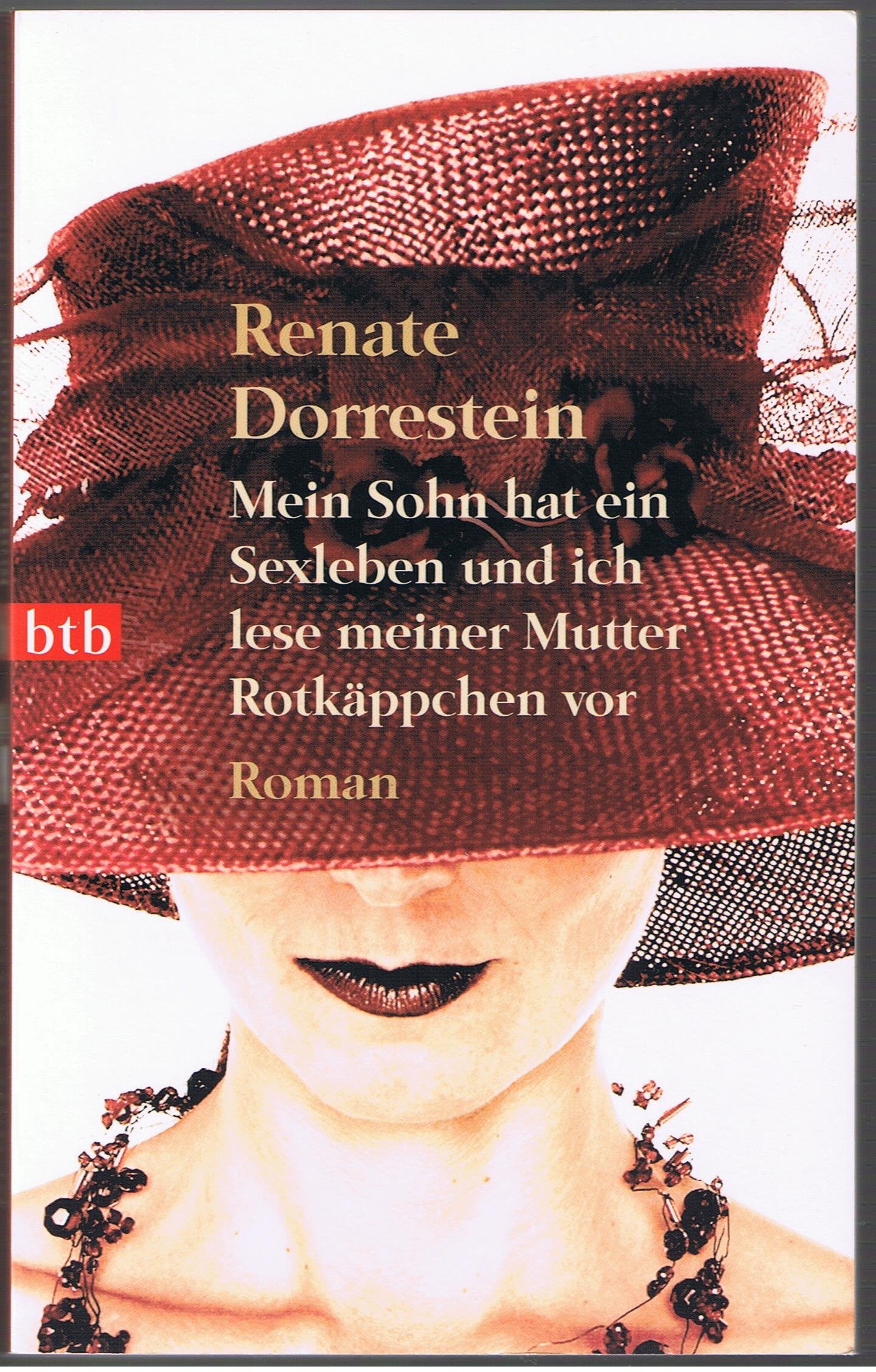 Mein Sohn hat ein Sexleben und ich lese meiner Mutter Rotkäppchen vor: Roman Contemporary literature