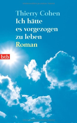 Ich hätte es vorgezogen zu leben: Roman Books